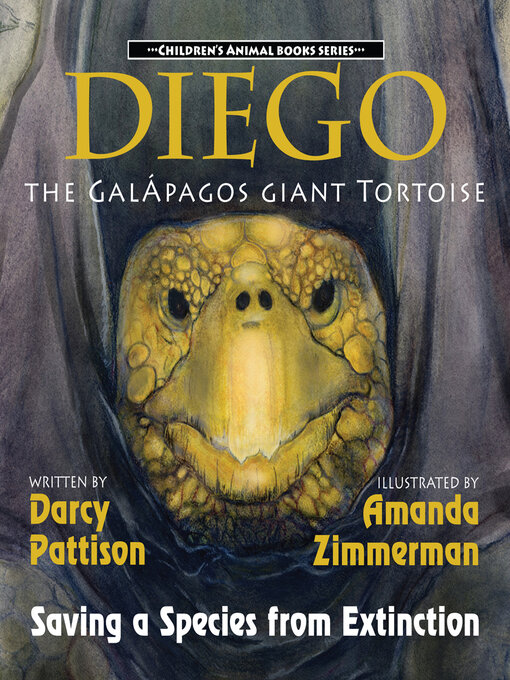 Title details for Diego, the Galápagos Giant Tortoise by Darcy Pattison - Available